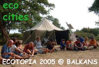 ECOTOPIA 2005 @ BALKANS