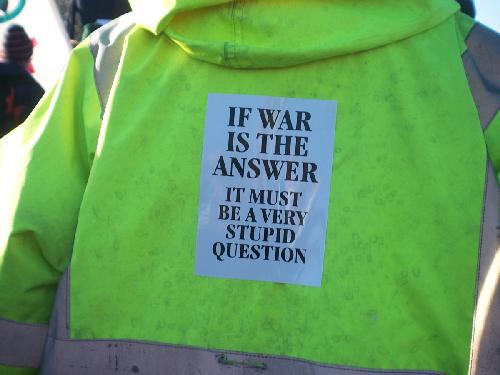 If war is the answer it must be a very stupid question